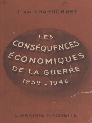 cover image of Les conséquences économiques de la guerre, 1939-1946